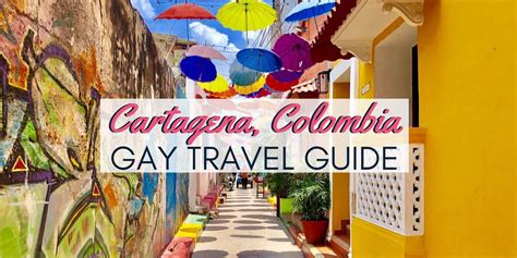 guía gay cartagena|Cartagena 2024 Travel Guide